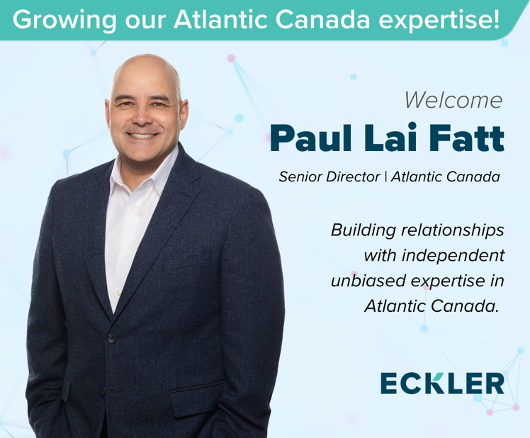 Welcome graphic introducing Paul Lai Fatt as Senior Director, Atlantic Canada at Eckler, featuring his portrait and a message about building relationships with independent, unbiased expertise in Atlantic Canada.
